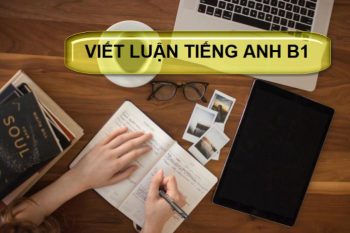 viết luận tiếng Anh B1
