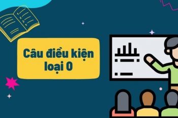 Câu điều kiện loại 0