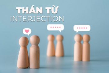 Thán từ là gì? Khái niệm, cách dùng chuẩn trong tiếng Anh