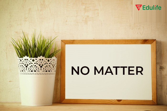 No matter phản bác, không đồng ý dù cho xảy ra như thế nào
