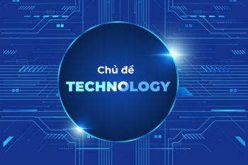 từ vựng chủ đề Technology
