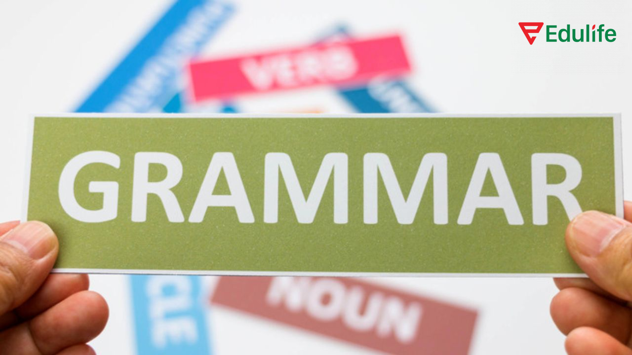 Ngữ pháp là kiến thức không thể thiếu khi ôn thi tiếng Anh B2