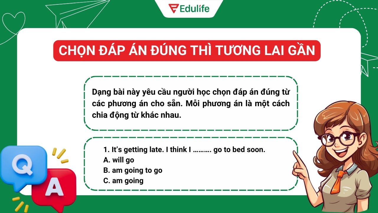 Dạng bài tập chọn đáp án đúng thì tương lai gần