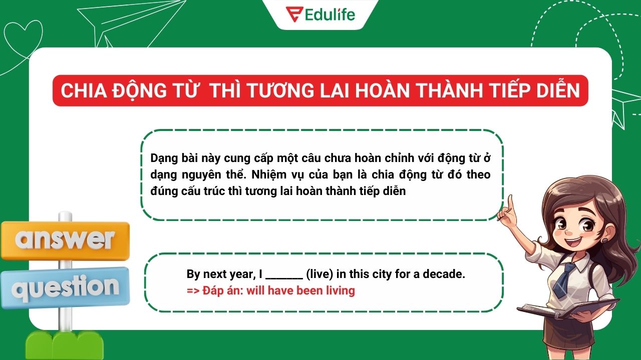 Dạng bài tập Chia động từ trong ngoặc thì tương lai hoàn thành tiếp diễn
