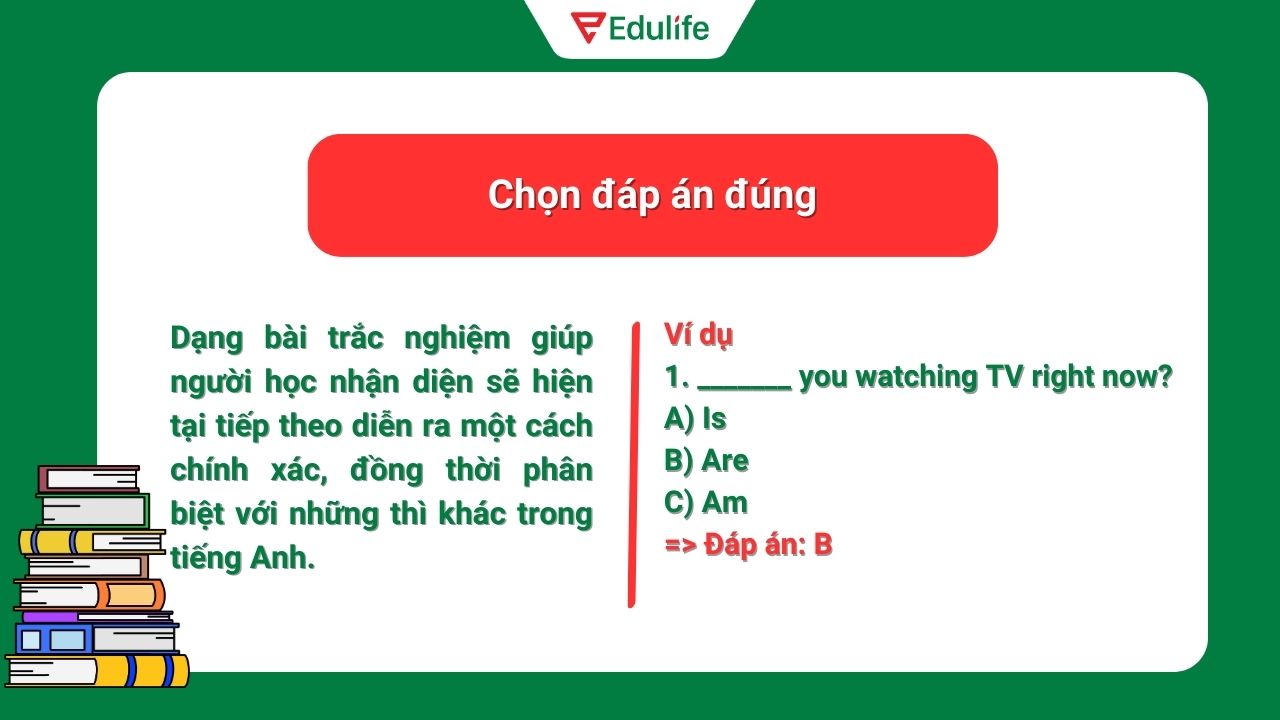 Dạng bài tập chọn đáp án đúng