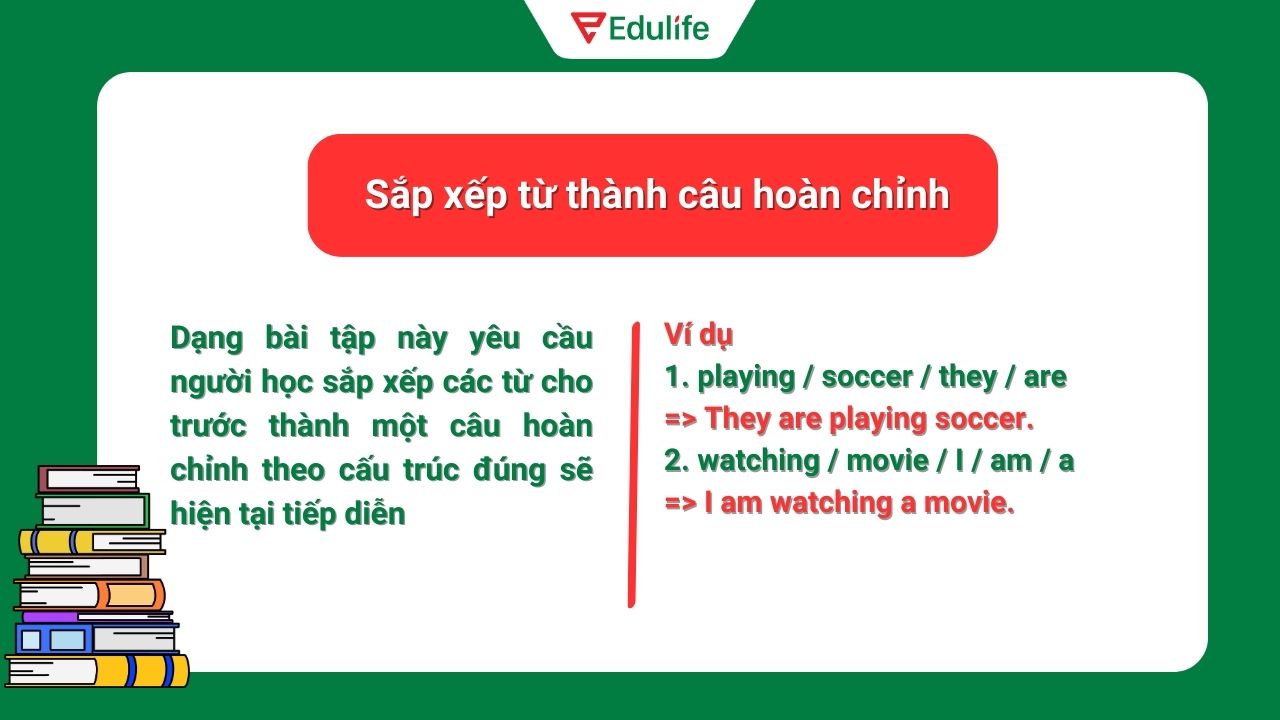 Dạng bài tập sắp xếp từ thành câu hoàn chỉnh