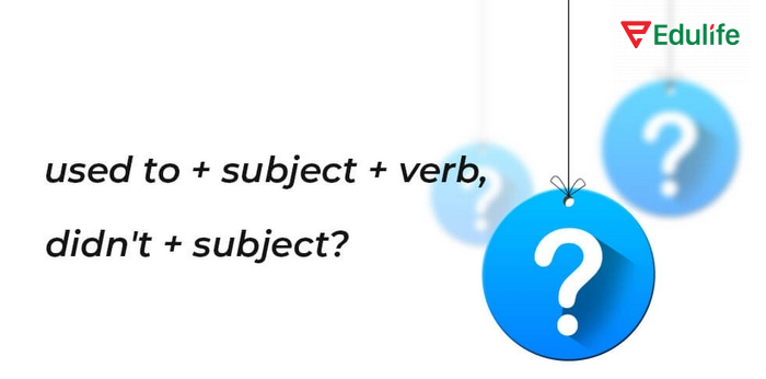 Câu dùng Used to có câu hỏi đuôi sẽ sử dụng “did” trong phần câu hỏi