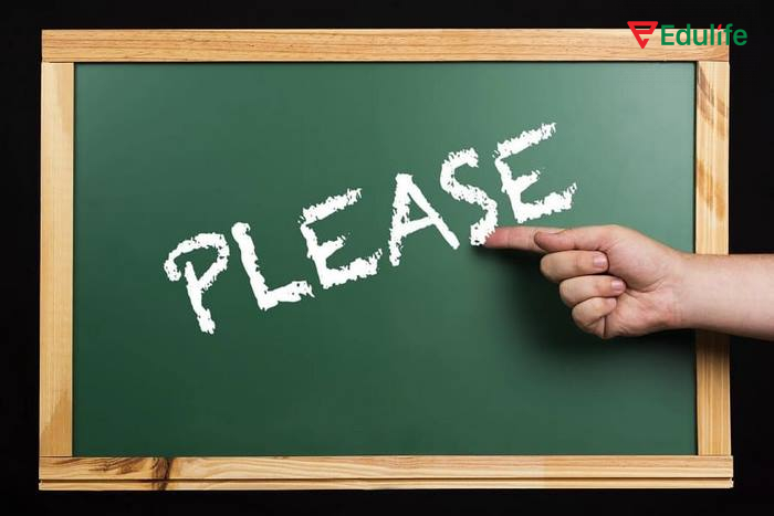 Đôi khi bạn nên dùng cấu trúc mệnh lệnh mềm mại, nhẹ nhàng hơn, thêm “please” để thay đổi sắc thái câu