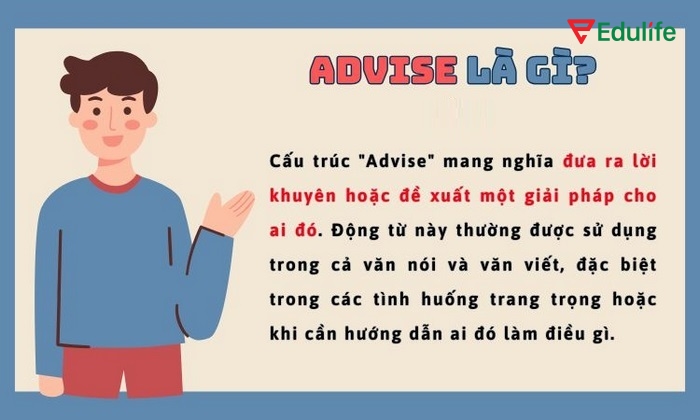 Sử dụng cấu trúc Advise để đưa ra lời khuyên hoặc để xuất giải pháp cho ai đó