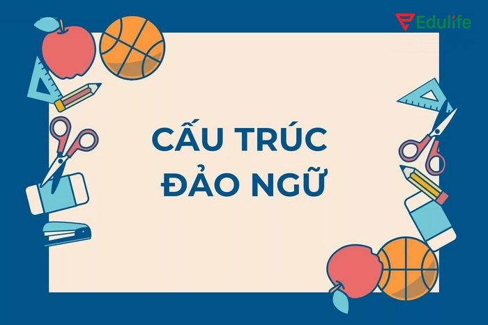 Cấu trúc đảo ngữ sử dụng nhằm nhấn mạnh một phần nào đó trong câu