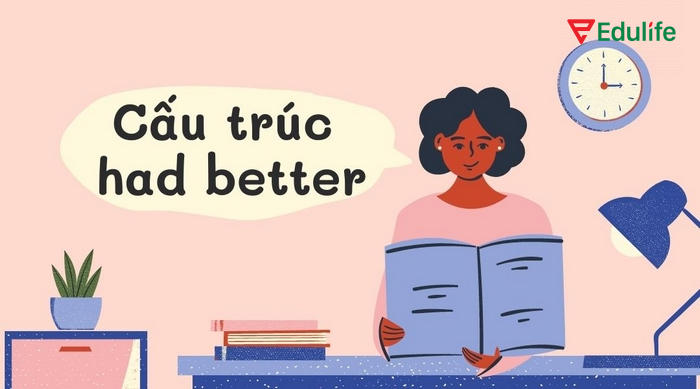 Cấu trúc Had better còn được dùng để nhấn mạnh hậu quả gặp phải nếu không làm theo lời khuyên