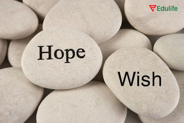 Phân biệt rõ cấu trúc Hope và Wish, từ đó sử dụng phù hợp, hiệu quả hơn
