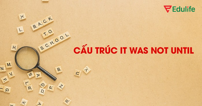 Cấu trúc It was not until thường dùng để nhấn mạnh thời điểm diễn ra hành động/sự việc nào đó