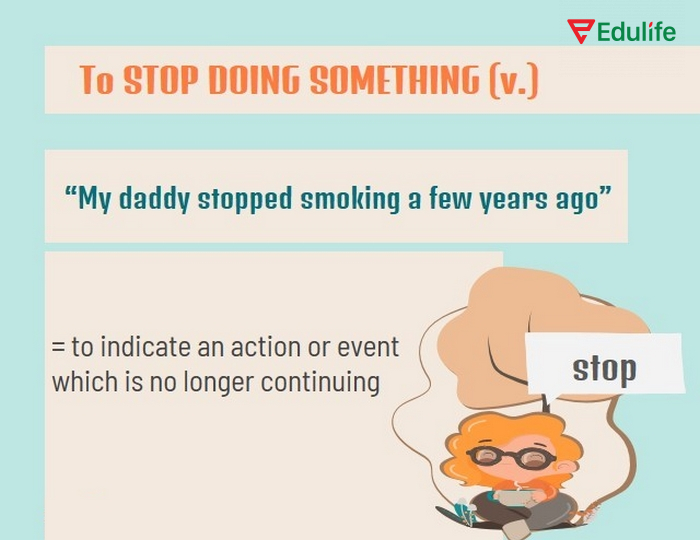 Cấu trúc Stop + doing something thường xuyên xuất hiện trong tiếng Anh giao tiếp hàng ngày
