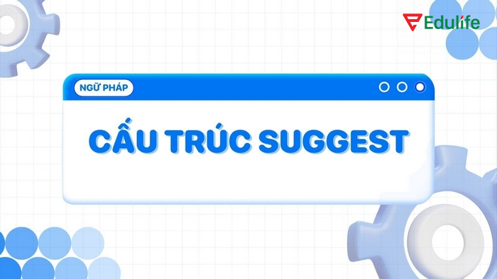 Cấu trúc Suggest sử dụng trong câu thường có ý nghĩa đề xuất, gợi ý hoặc kiến nghị việc làm, hướng giải quyết,...