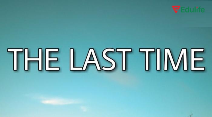 Biết các lỗi có thể gặp khi dùng The last time sẽ hạn chế được lỗi sai trong diễn đạt