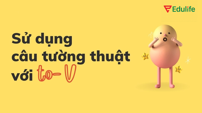 Câu tường thuật dạng to V dùng để nhắc lại lời khuyên, lời hứa, lời cảnh báo,...