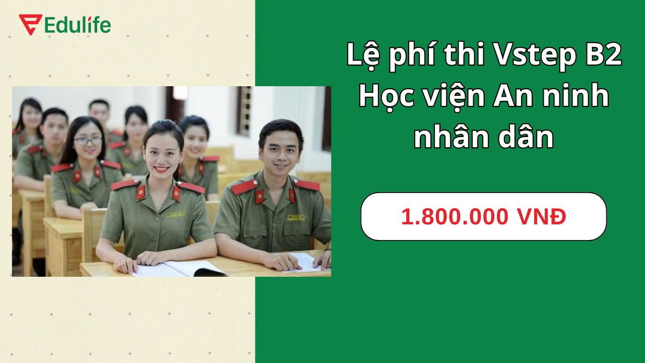 Lệ phí thi chứng chỉ Vstep tại học viện An ninh nhân dân