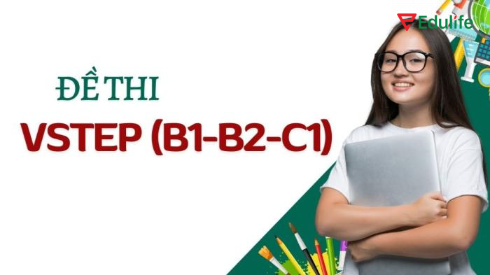 Đề thi VSTEP B1-B2-C1 đánh giá năng lực tiếng Anh từ trung cấp