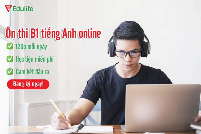 Muốn học tiếng Anh B1 online hiệu quả, liên hệ Edulife để lựa chọn khóa học phù hợp