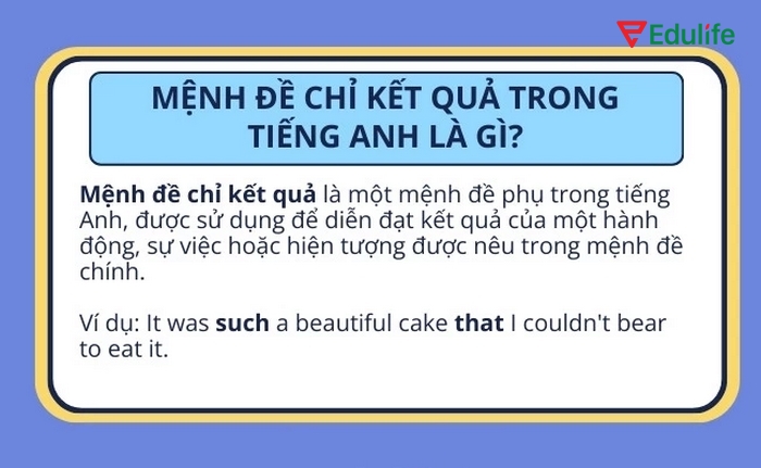 Mệnh đề chỉ kết quả không thể đứng một mình, luôn đi kèm mệnh đề chính