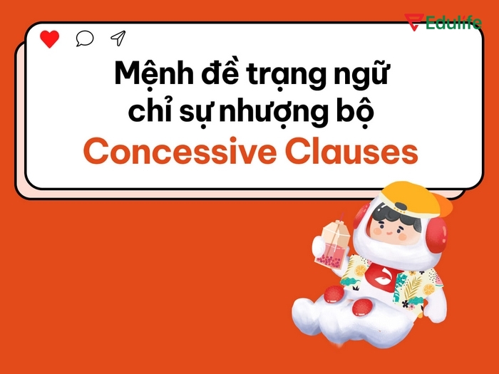 Mệnh đề nhượng bộ dùng để diễn tả sự đối lập/trái ngược giữa hai hành động/sự việc xảy ra trong cùng một câu