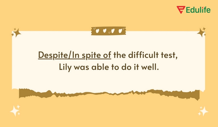 Mệnh đề nhượng bộ với in spite of despite mang nghĩa “bất chấp, mặc dù”