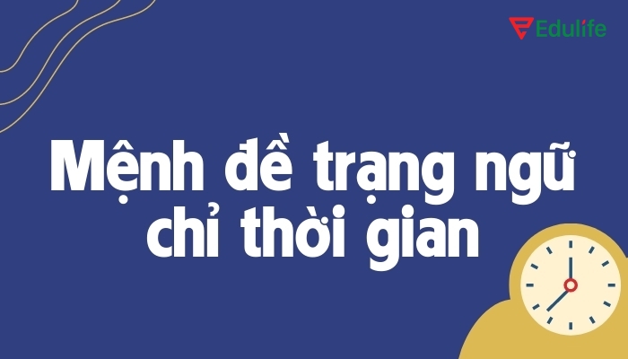 Thì của mệnh đề trạng ngữ chỉ thời gian sẽ quyết định thì của mệnh đề chính