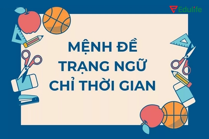 Mệnh đề trạng ngữ chỉ thời gian gồm liên từ chỉ thời gian kết hợp với chủ ngữ và động từ