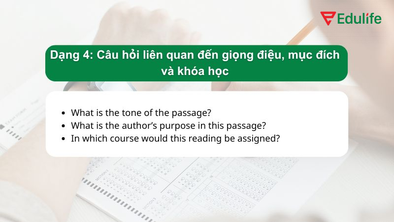 Dạng 4: Câu hỏi liên quan đến giọng điệu, mục đích và khóa học