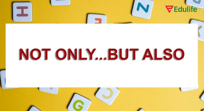 Not only…but also là ngữ pháp tiếng Anh cơ bản cần phải học