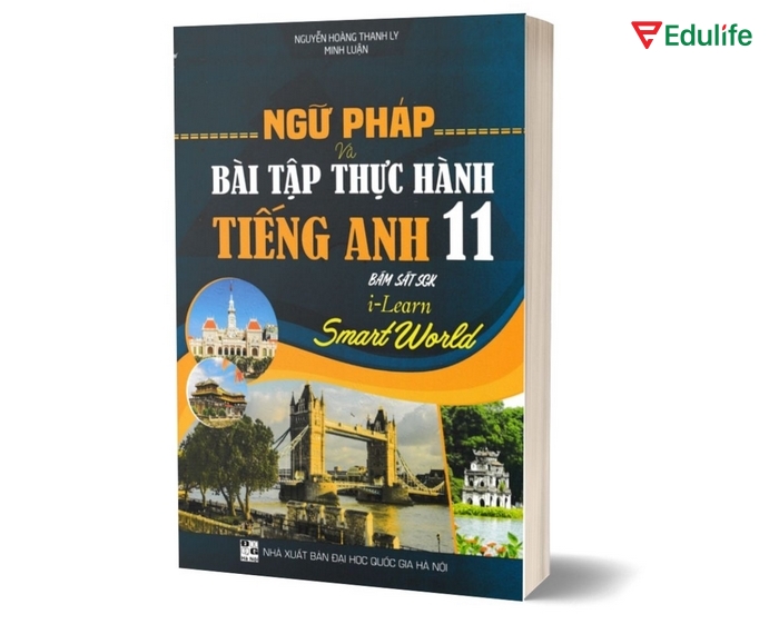Sách tham khảo tiếng Anh lớp 11 - Ngữ Pháp Và Bài Tập Thực Hành Tiếng Anh 11 được biên soạn theo chương trình Smart World