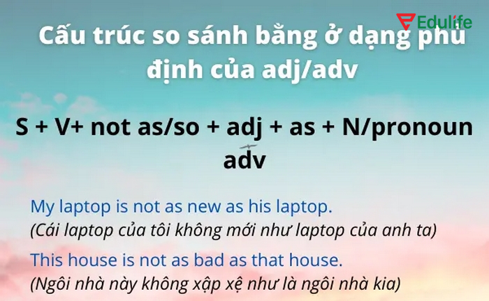 Bạn có thể dùng cấu trúc “not as/so…as” thay thế “as”khi muốn so sánh bằng 