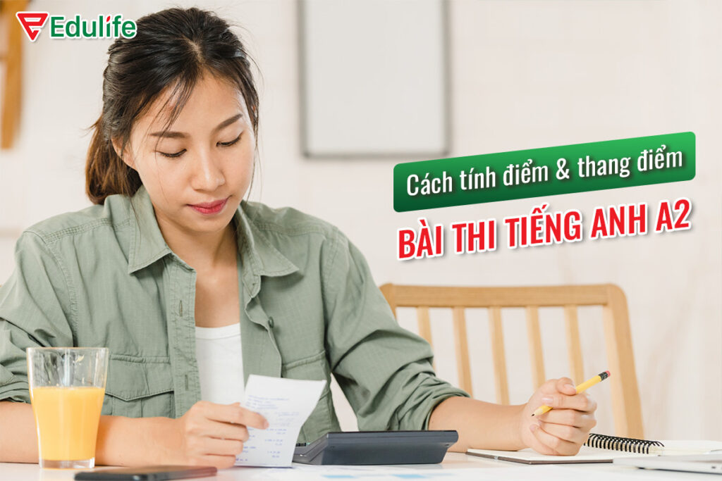 Thang điểm tiếng anh A2 được tính như thế nào?