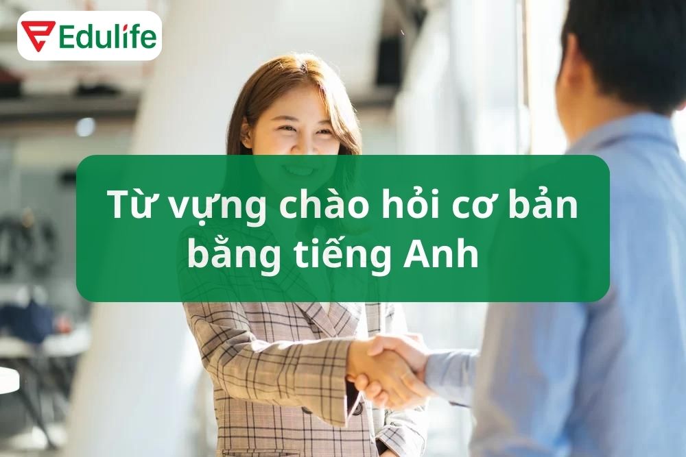 từ vựng chào hỏi tiếng Anh