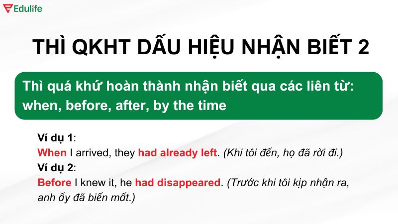 Ví dụ thì quá khứ hoàn thành theo các liên từ when - before