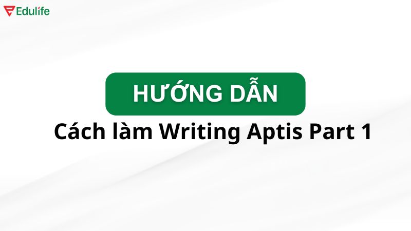 Cách làm bài Viết Part 1