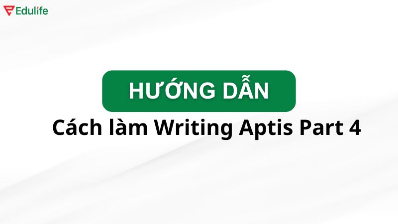 Cách làm bài Viết Part 4