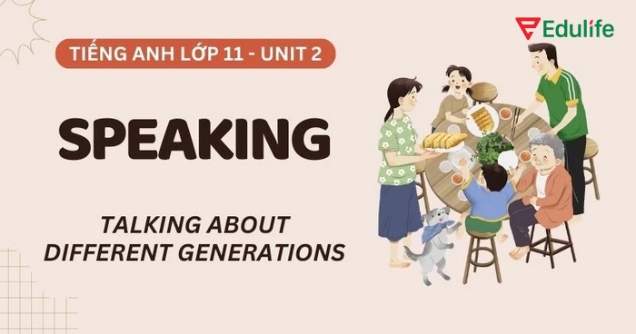 Bài tập 2 phần tiếng Anh 11 Unit 2 Speaking yêu cầu học sinh thể hiện được rõ ràng hơn sự khác biệt của các thành viên khác thế hệ trong gia đình