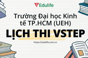 Lịch thi Vstep Trường Đại học Kinh tế TP.HCM (UEH)