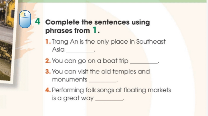 Yêu cầu bài 4 phần  tiếng Anh 11 Unit 6 Getting Started là hoàn thành câu với cụm từ đã học