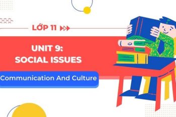 tiếng Anh 11 Unit 9 Communication and Culture