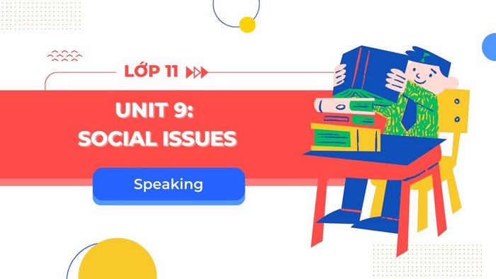 tiếng Anh 11 Unit 9 Speaking