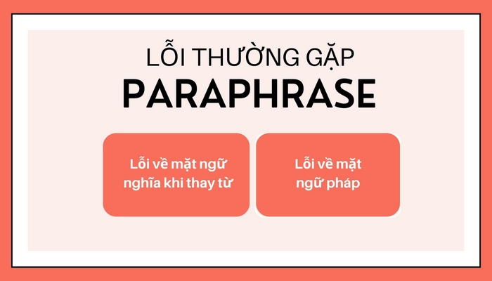 Hai lỗi lớn nhiều người mắc phải khi thực hiện kỹ thuật Paraphrase