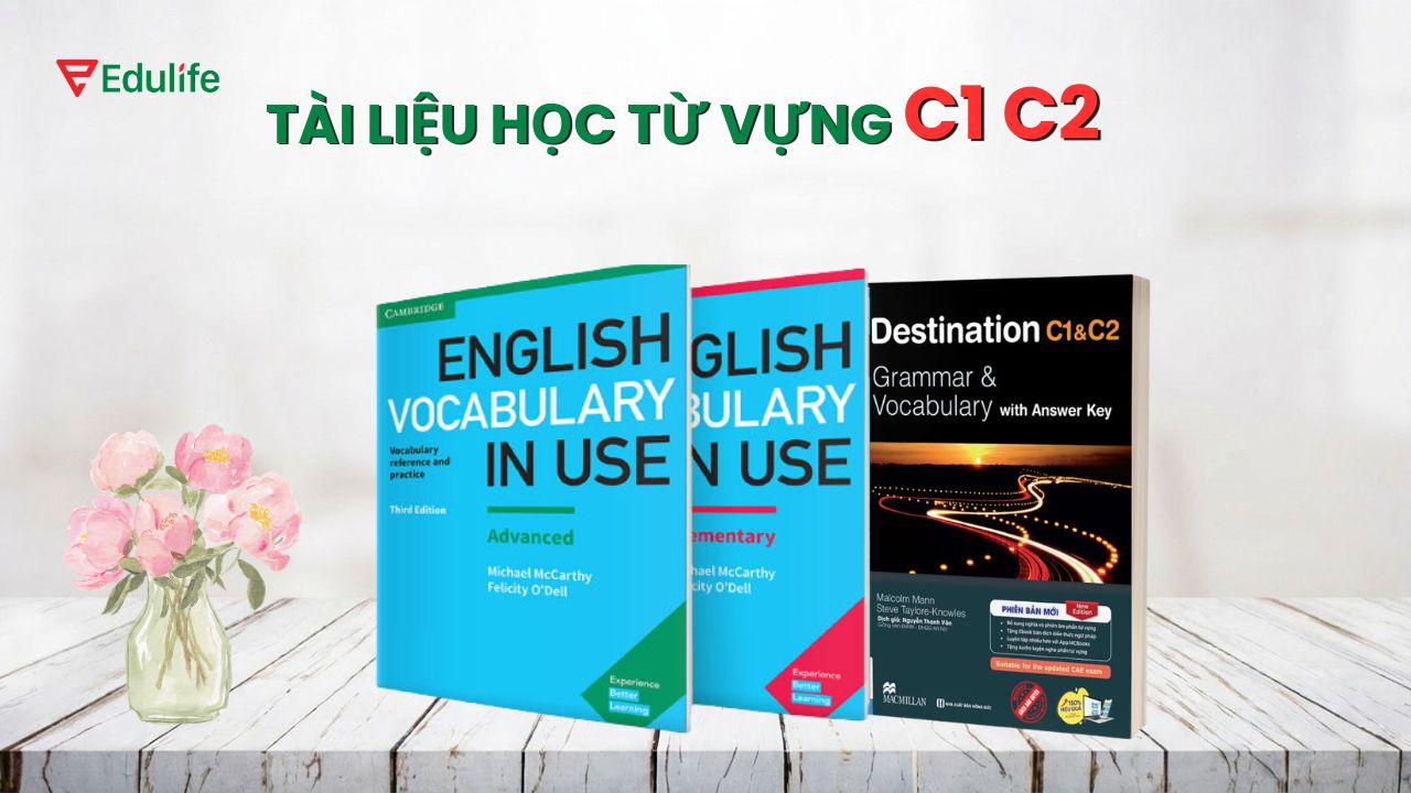 Tài liệu học từ vựng tiếng Anh C1 C2 hiệu quả