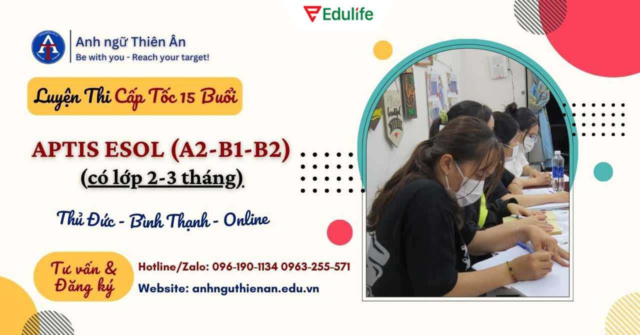 Anh ngữ Thiên Ân liên tục các lớp luyện thi APTIS ESOL