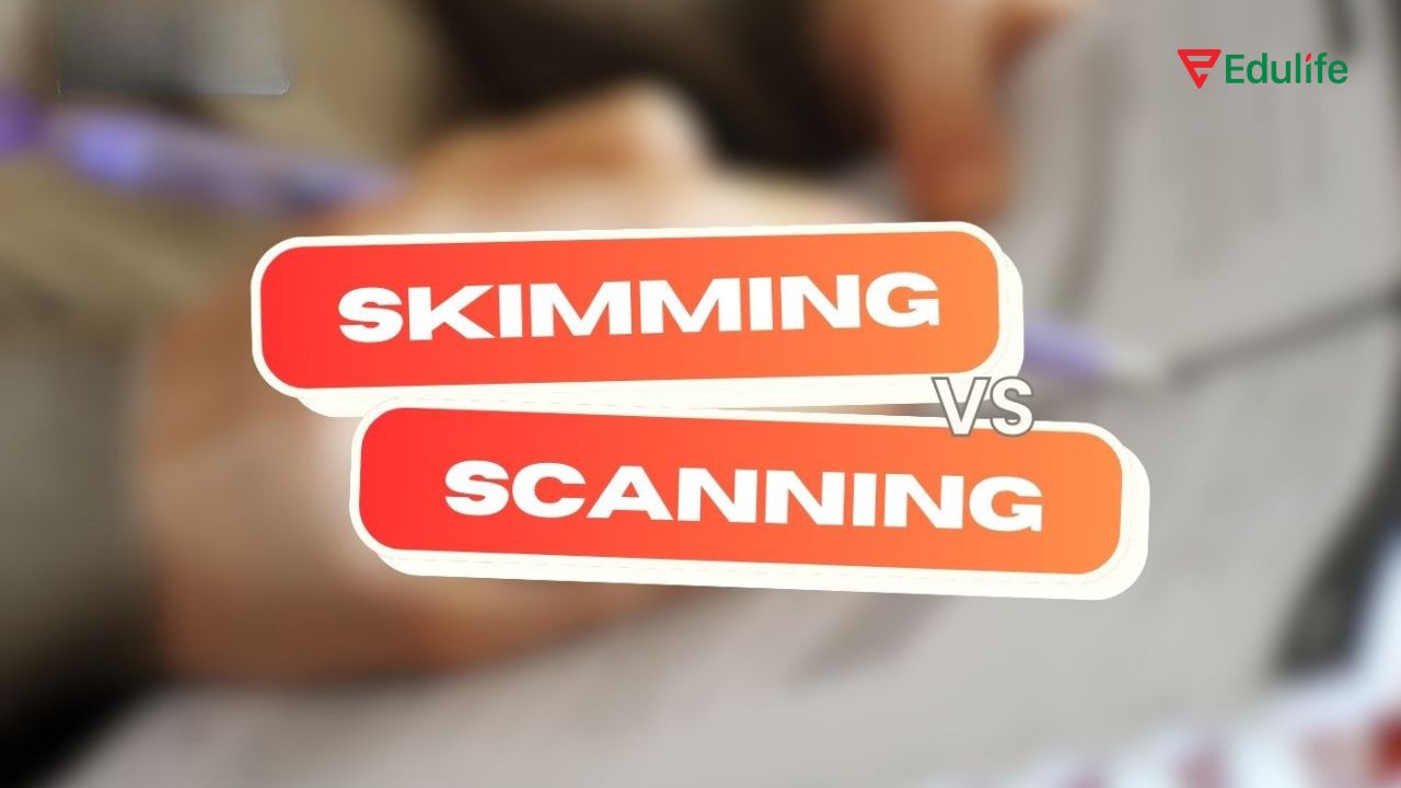 Áp dụng kỹ thuật Skimming và Scanning sẽ giúp bạn đọc nhanh hơn