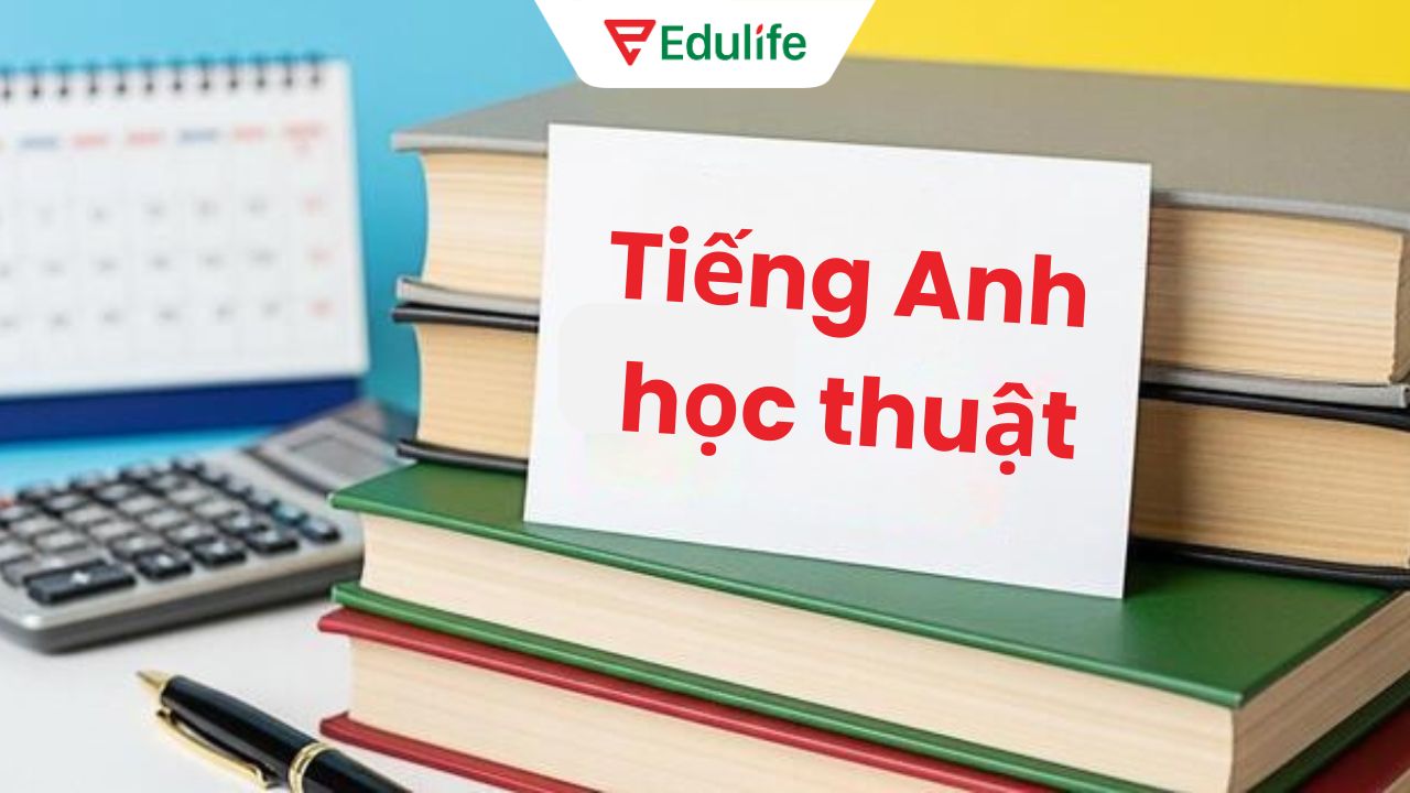 Tiếng Anh học thuật khác hoàn toàn tiếng Anh giao tiếp