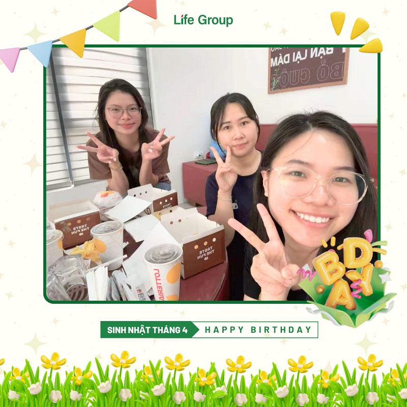 Các thành viên Life Griup luôn vui vẻ, đoàn kết