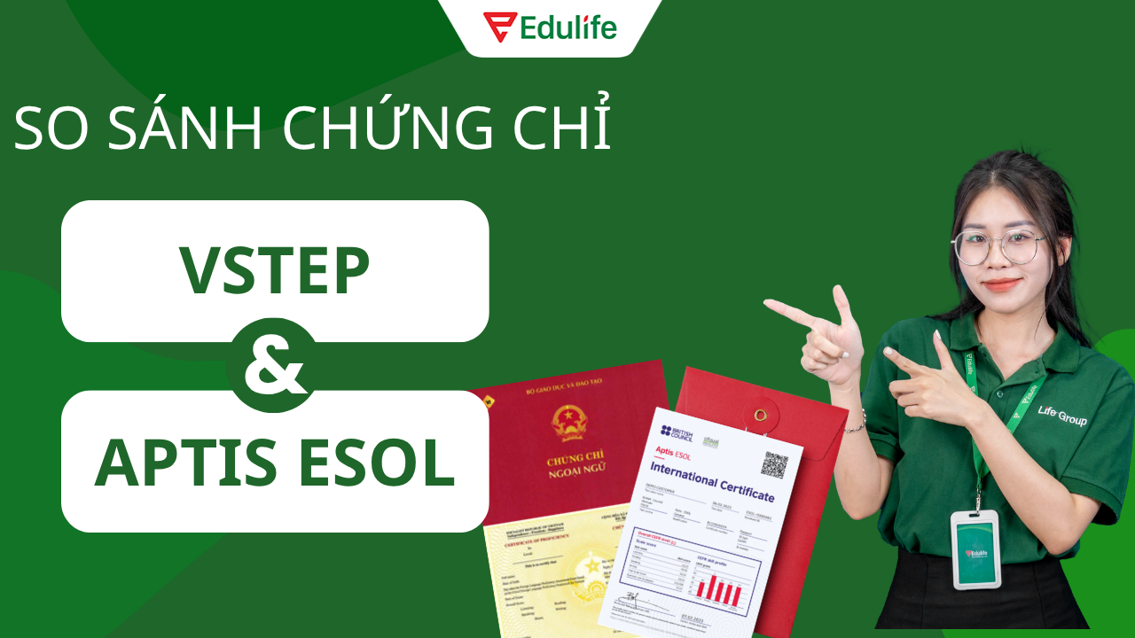 So sánh chi tiết hai chứng chỉ VSTEP và APTIS ESOL